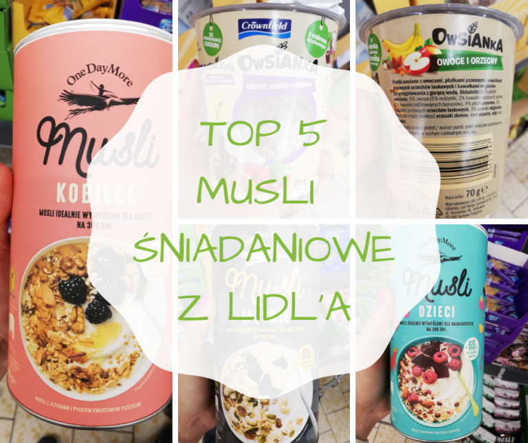 TOP 5 gotowe musli z LIDL'a www.jedzzrozumem.pl